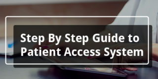 Step By Step Guide to Patient Access System