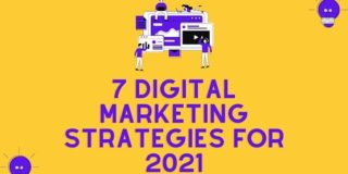 7 Digital Marketing Strategies for 2021 – Supercharge Your Digital Marketing Strategy