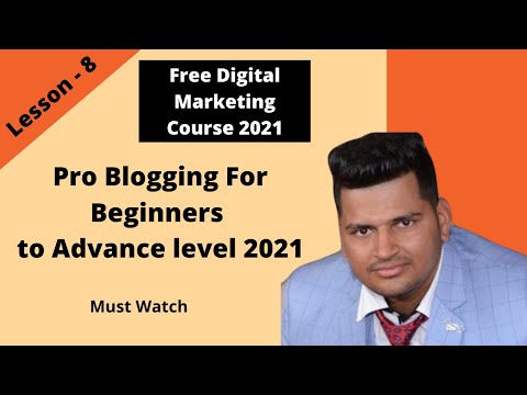 Professional Blogging | Module 8 | Free Digital Marketing Course In Hindi 2021