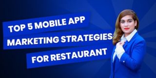 Top 5 Mobile App Marketing Strategies for Restaurant