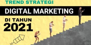 9 Trend Strategi Digital Marketing Tahun 2021 – Untuk Mendukung Branding dan Promosi Bisnis Anda