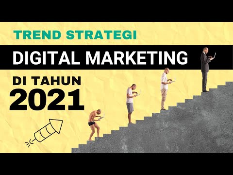 9 Trend Strategi Digital Marketing Tahun 2021 – Untuk Mendukung Branding dan Promosi Bisnis Anda