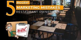 5 Biggest Mistakes Restaurant Owners Make I Restaurant Marketing Strategies