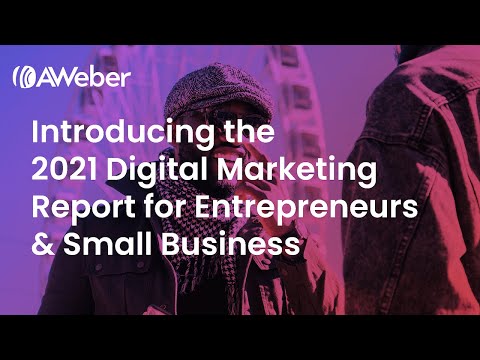 Introducing the 2021 Digital Marketing Report for Entrepreneurs & Small Business