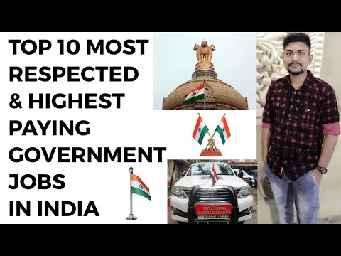 TOP 10 MOST RESPECTED AND HIGHEST PAYING GOVERNMENT JOBS FOR GRADUATES IN INDIA | BEST INDIAN JOBS