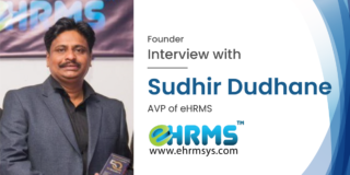 Interview with Mr. Sudhir Dudhane, AVP of eHRMS