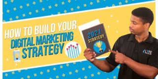 How to Build A Digital Marketing Strategy For 2021 In 7 Steps
