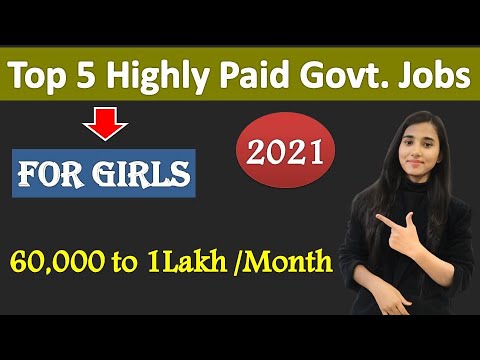 Top 5 Highly Paid Govt Jobs For Girls 2021 Best Govt Jobs Eligibility Selection Process Salary