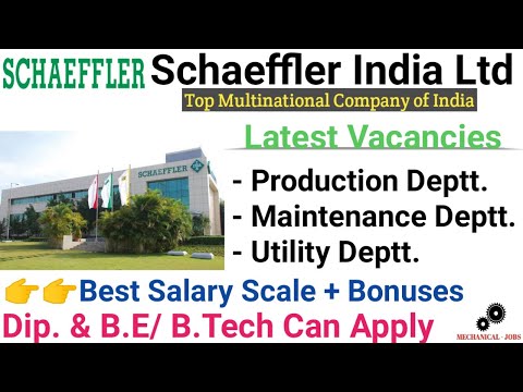 Multinational Group Schaeffler India Hiring for Various Posts I Mechanical Jobs I Diploma & B.E Jobs