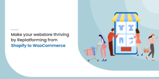 Make your web store thrive by re-platforming Shopify to WooCommerce