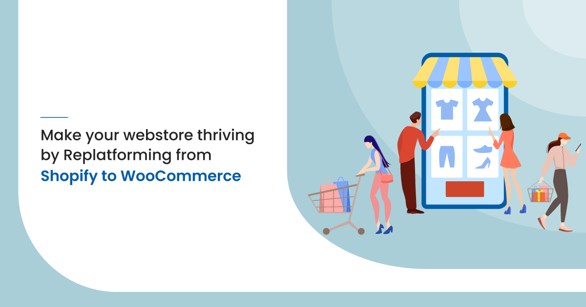 Make your web store thrive by re platforming Shopify to WooCommerce