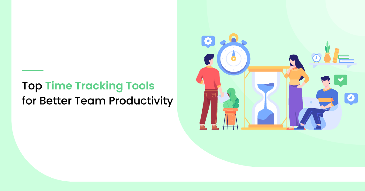 Top 10 Time Tracking Tools for Better Team Productivity in 2021