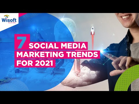 2021 Social Media Trends | Wisoft Solutions | Digital Marketing Agency in Dubai UAE