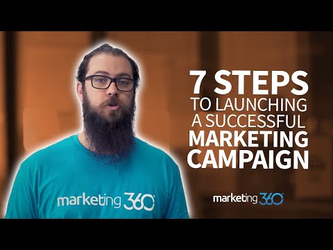 7 Key Steps to Planning and Launching a Successful Marketing Campaign | Marketing 360®