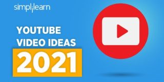 YouTube Ideas For 2021 | YouTube Video Ideas For Beginners | YouTube Channel Ideas 2021 |Simplilearn