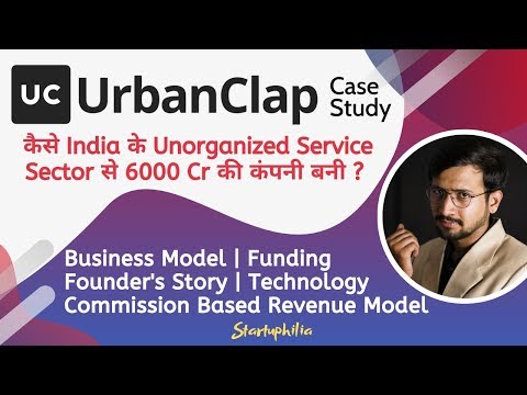 UrbanClap Business CaseStudy |Success Study | How Urbanclap earns | Startuphila