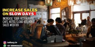 How to Increase Restaurant’s / Cafe’s / Cloud Kitchen  Sale ? (Adlaxy Digital Marketing)