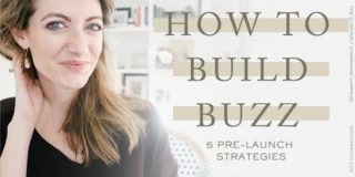 Define Your Pre-Launch Strategy BEFORE You Launch