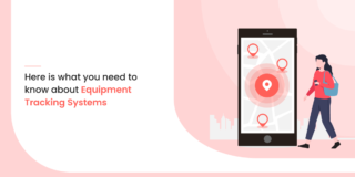 Here is What You Need To Know About Equipment Tracking Systems