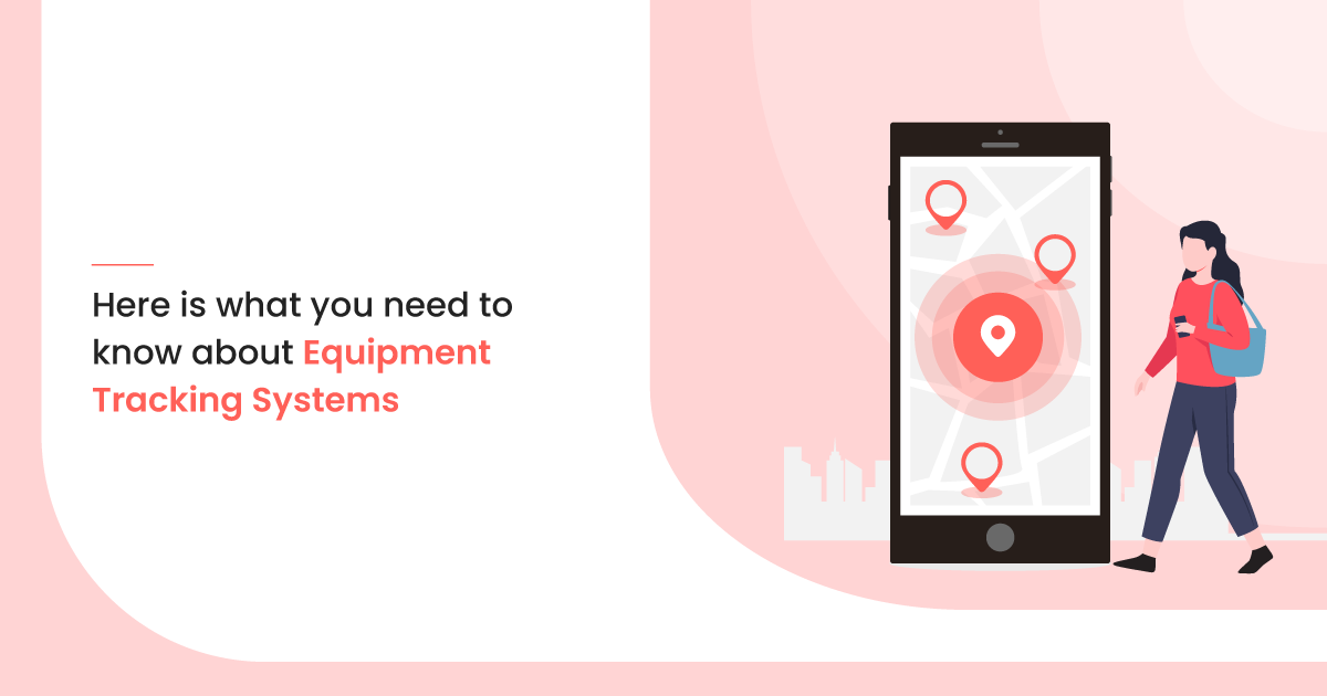Here is What You Need To Know About Equipment Tracking Systems