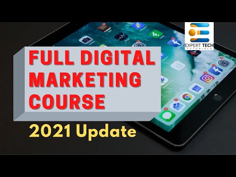 Complete Digital Marketing Course For Beginners 2021 Update Expert Tutorial