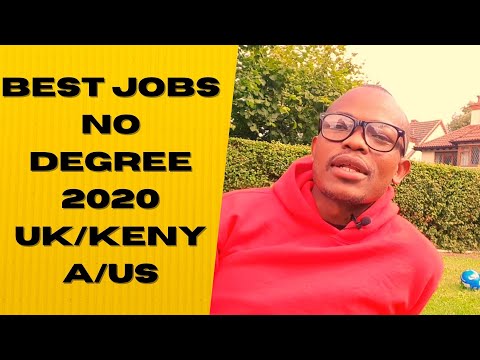 12 Highest Paying Jobs Without A Degree 2020 | UK/Kenya/US | Become a Millionaire Without A Degree