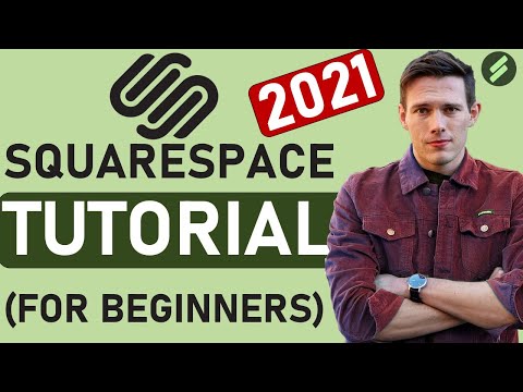 Squarespace Tutorial for Beginners 2021 Full Tutorial Create A Professional Website