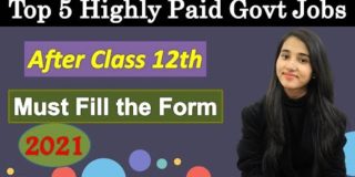Top 5 Highly Paid Govt Jobs After Class 12th, Best Govt Jobs, Selection Criteria & Process