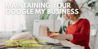 Maintaining Your Google My Business | Hacks on Digital Marketing | Blue Mind Digital