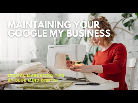 Maintaining Your Google My Business | Hacks on Digital Marketing | Blue Mind Digital