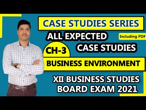 Business Environment Ch 3 All Important Case Studies For Board exam 2021 XII Business Studies