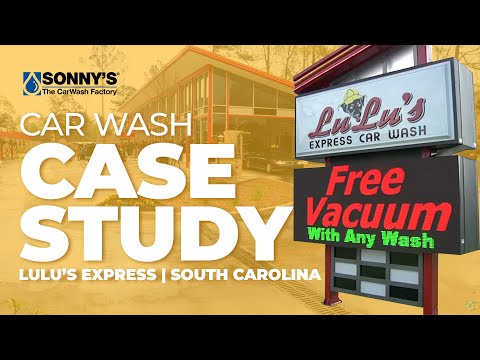 Lulus Express South Carolina Car Wash Business Case Study and Overview