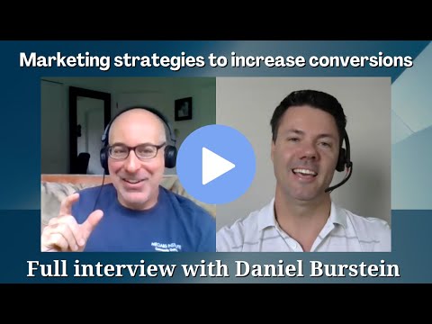 Marketing strategies to increase conversions Interview with Daniel Burstein