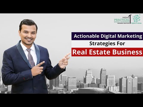 Actionable Digital Marketing Strategies For Real Estate Business