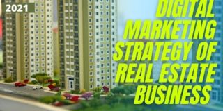 Digital Marketing Strategy of Real Estate Business 2021-2022 | digital marketing