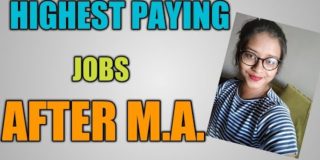 Highest Paying JOBS after M.A or Master in Arts