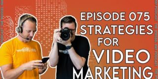 Video Marketing Strategies | The Whissel Way Podcast
