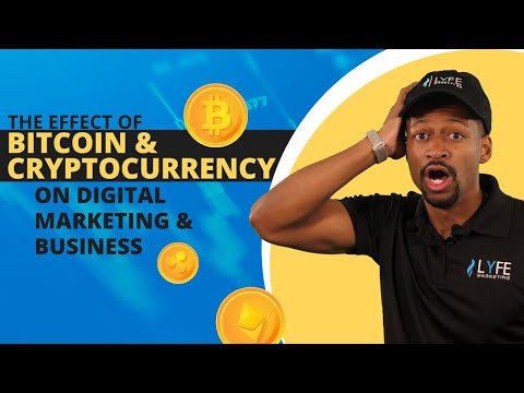The Effect of Cryptocurrency on Digital Marketing Business 2021
