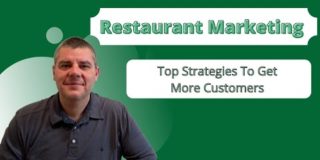 Restaurant Marketing: Top Marketing Strategies To Improve And Grow Your Business