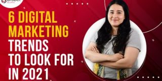 6 Digital Marketing Trends To Look For In 2021 | Digital Marketing Trends