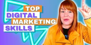 Top Digital Marketing Skills 2021 – Plus Resources For Learning Them