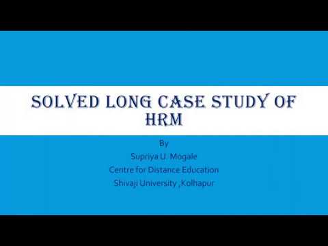 Solved Long Case Study Of HRM
