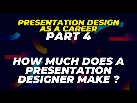 How much does a presentation designer make Presentation Design as a Career part 4