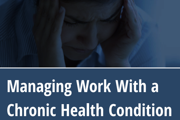 Managing Your Chronic Disease and Your Job