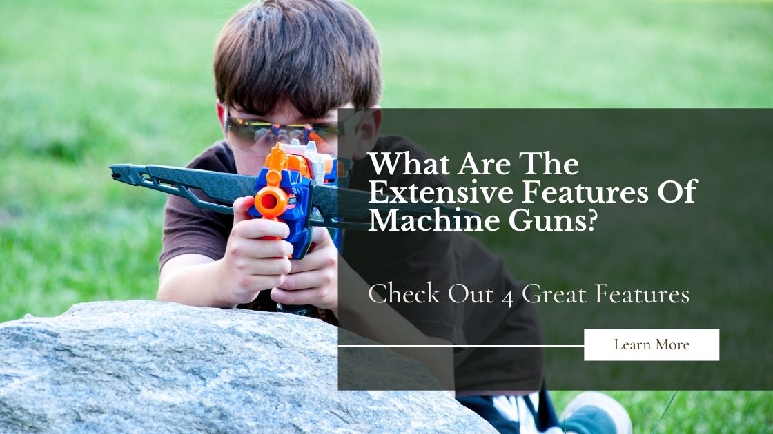 machine guns toys