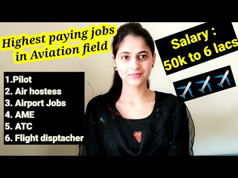 Highest paying jobs in aviation industry pilot ATC Flight dispatcher Cabin crew Ground Staff