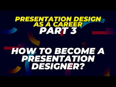 How to become a presentation designerPresentation Design as a Career part 3