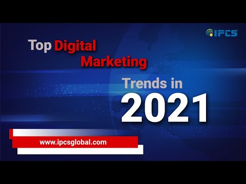 Top Digital Marketing Trends In 2021 | New Digital Marketing Strategies 2021 | IPCS GLOBAL