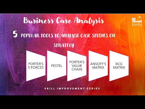Tools to Analyse a Business Case Study-For Cases on Strategy