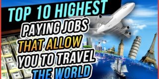 Top 10 HIGHEST Paying Jobs That Allow You To TRAVEL The WORLD
